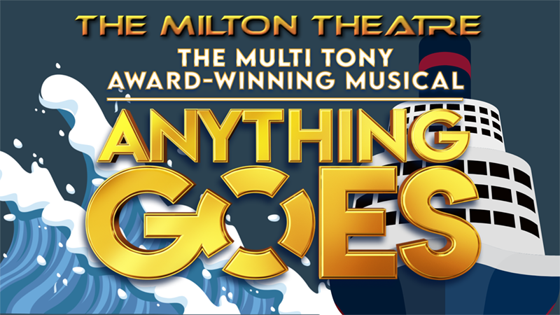 Anything Goes, Milton Theatre
